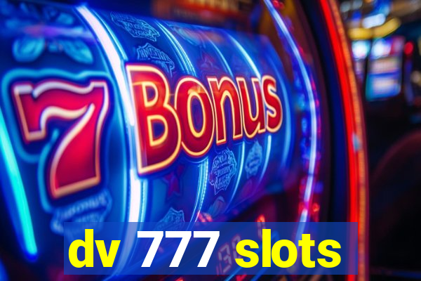 dv 777 slots